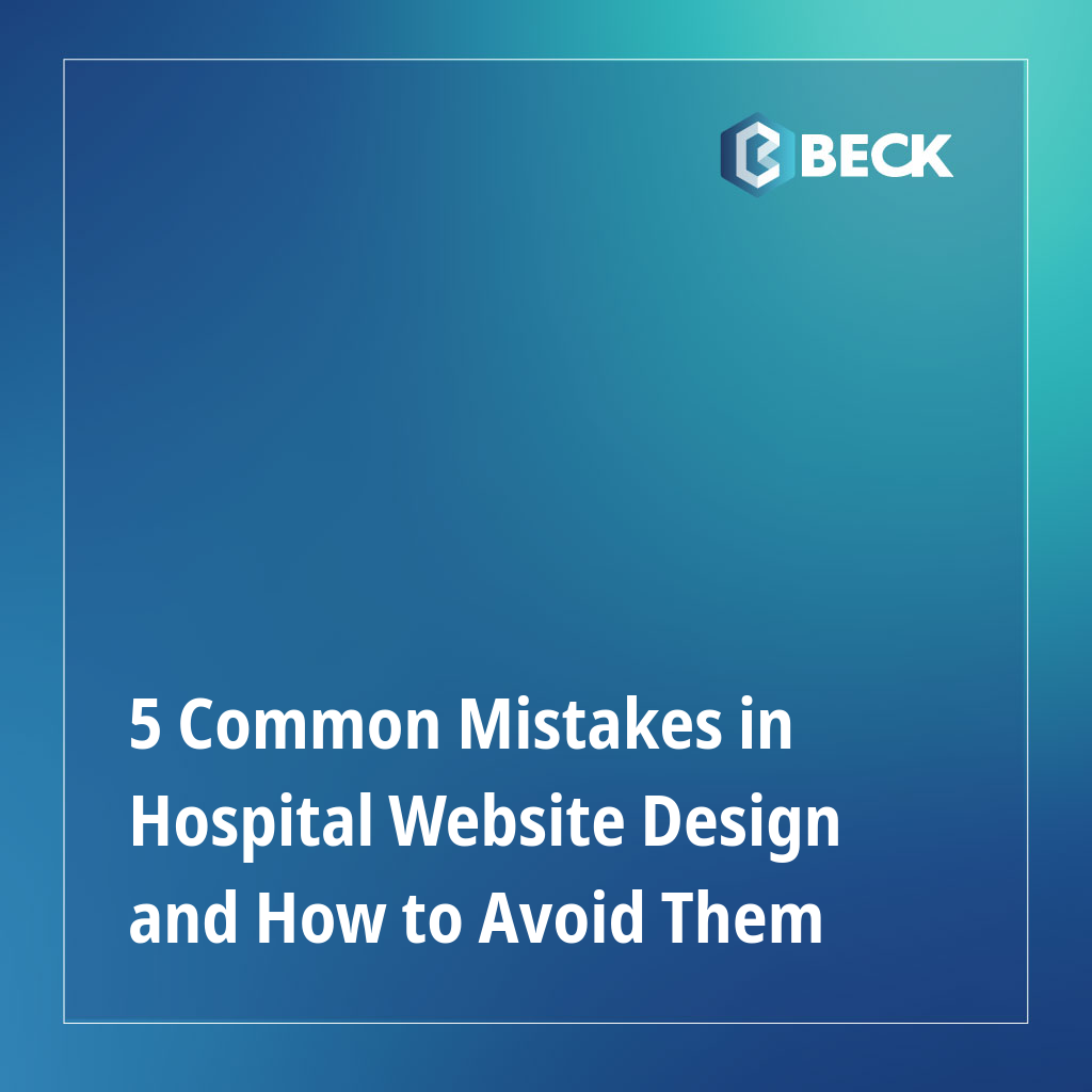 5 Common Mistakes in Hospital Website Design and How to Avoid Them