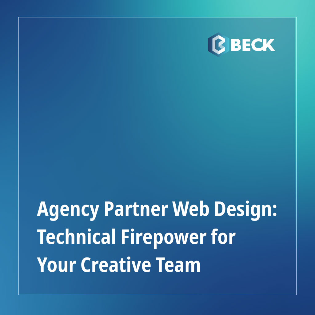 Agency Partner Web Design: Technical Firepower for Your Creative Team