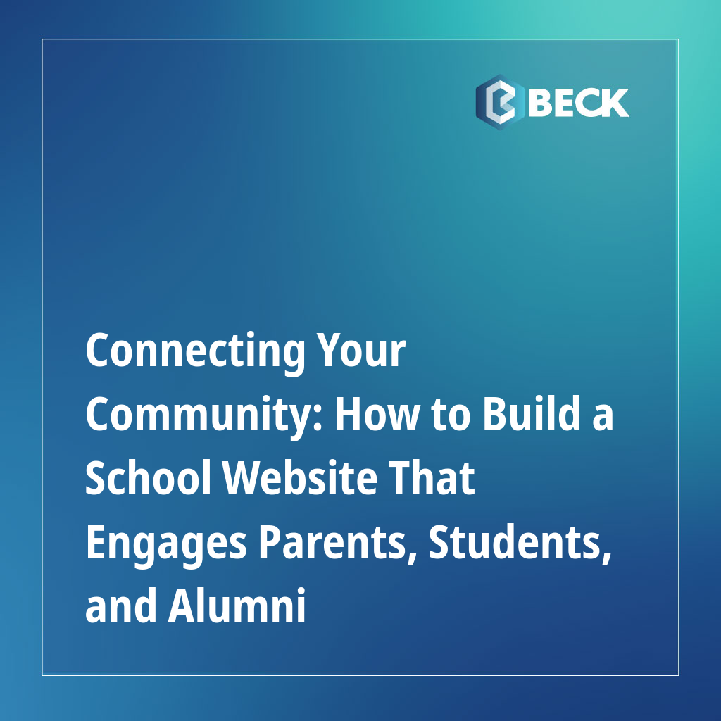 Connecting Your Community: How to Build a School Website That Engages Parents, Students, and Alumni