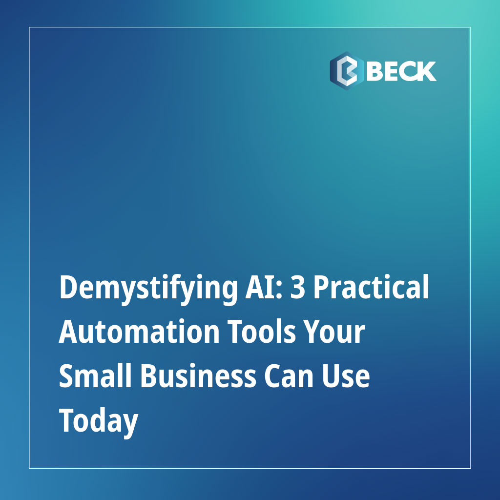 Demystifying AI: 3 Practical Automation Tools Your Small Business Can Use Today