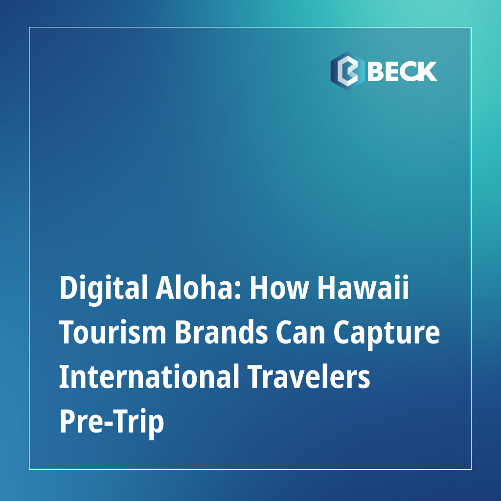 Digital Aloha: How Hawaii Tourism Brands Can Capture International Travelers Pre-Trip