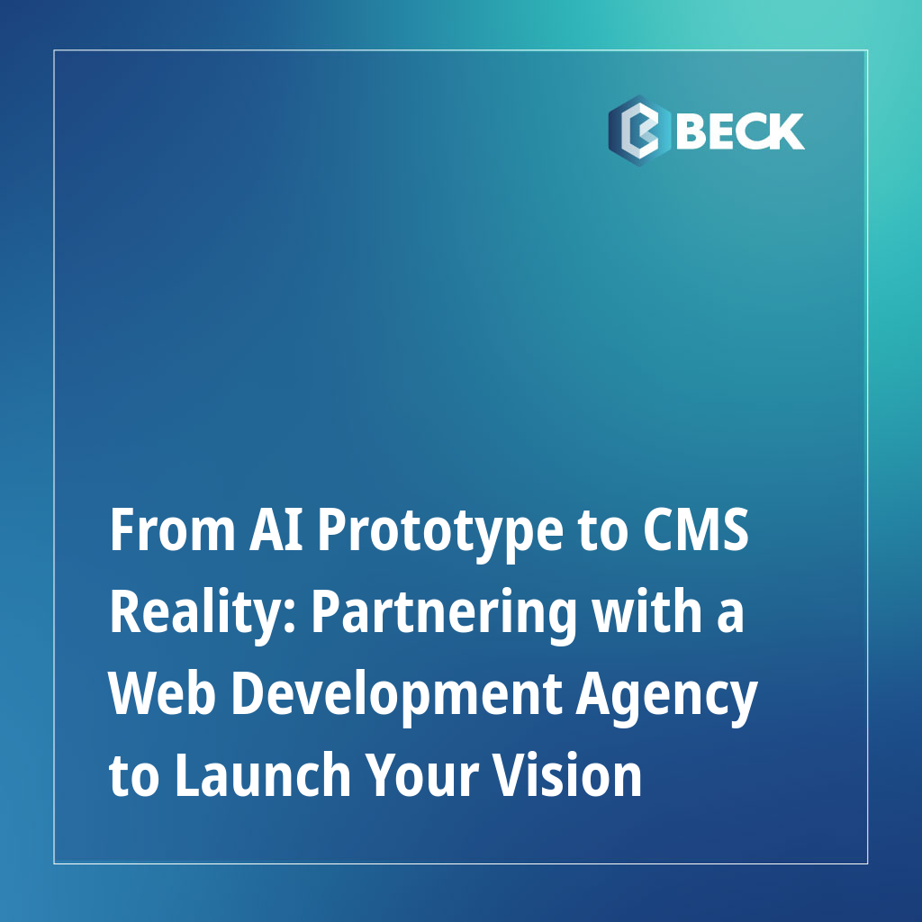 From AI Prototype to CMS Reality: Partnering with a Web Development Agency to Launch Your Vision