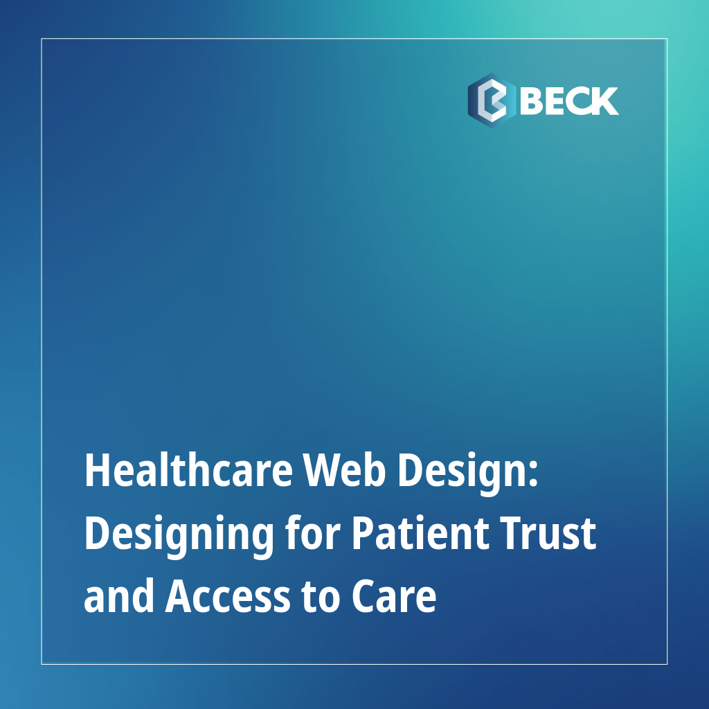Healthcare Web Design: Designing for Patient Trust and Access to Care