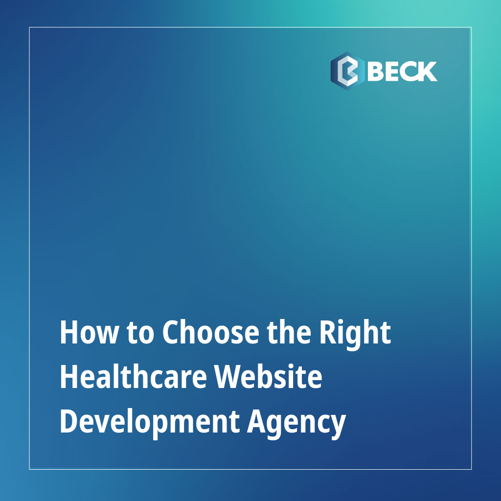 How to Choose the Right Healthcare Website Development Agency
