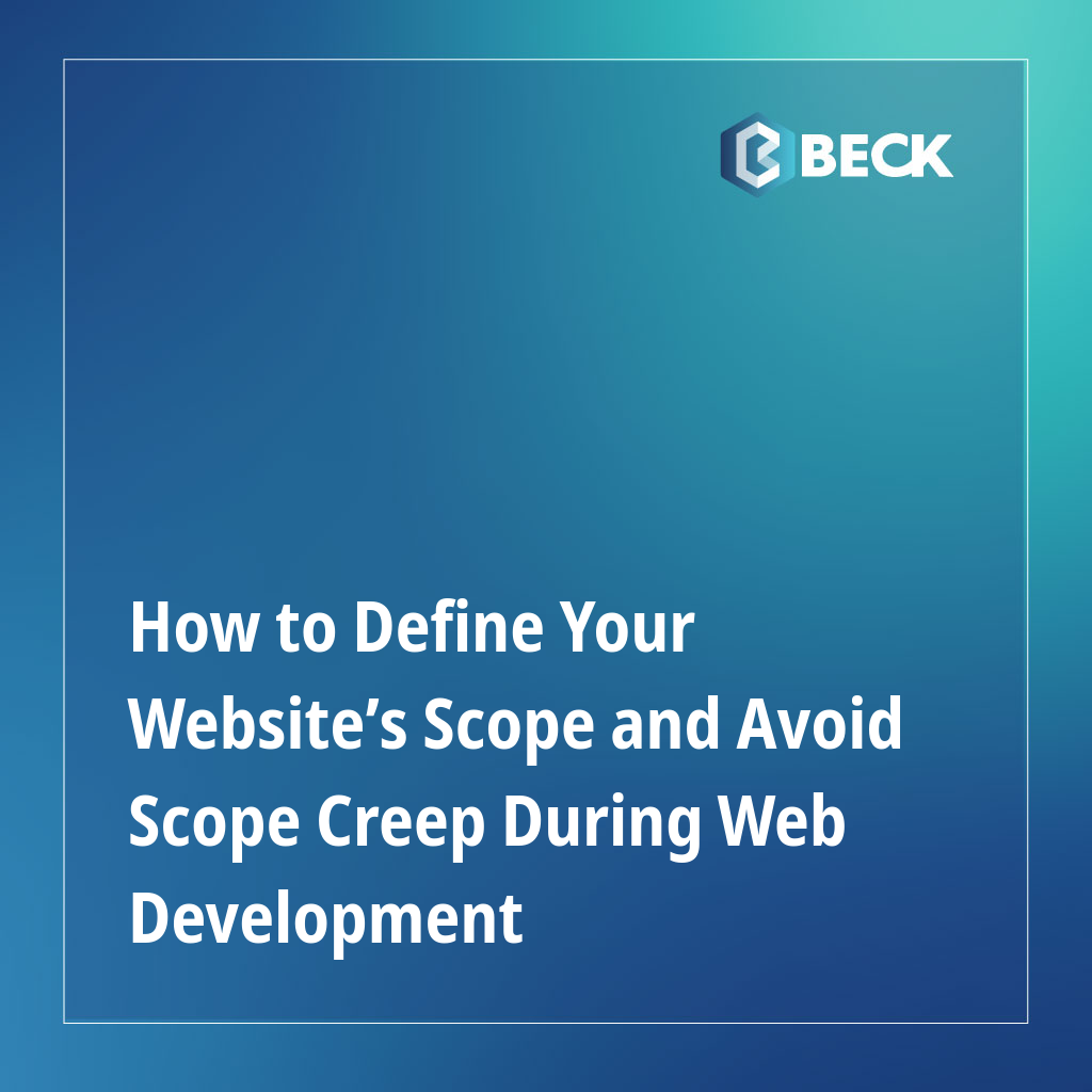 How to Define Your Website’s Scope and Avoid Scope Creep During Web Development