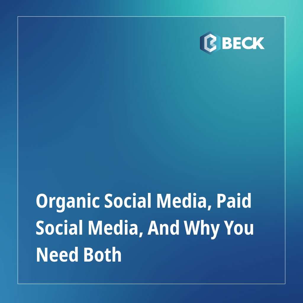 Organic Social Media, Paid Social Media, And Why You Need Both