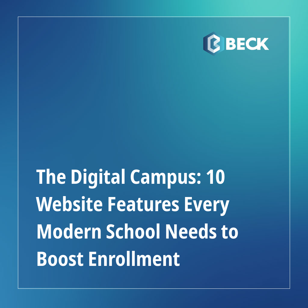 The Digital Campus: 10 Website Features Every Modern School Needs to Boost Enrollment