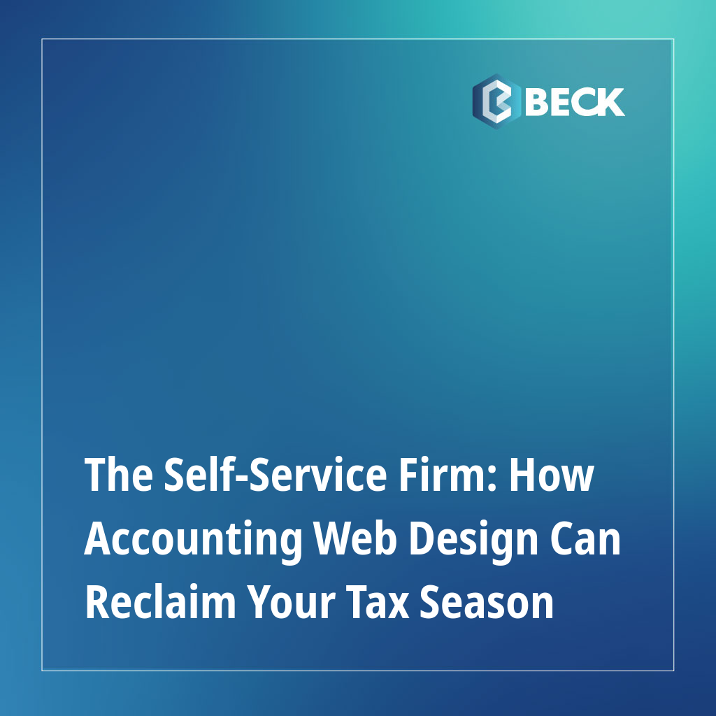 The Self-Service Firm: How Accounting Web Design Can Reclaim Your Tax Season