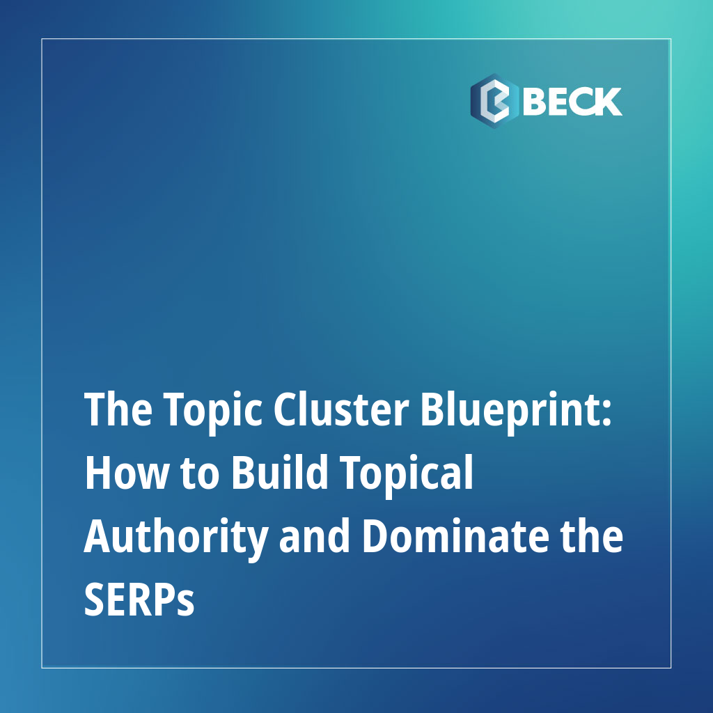 The Topic Cluster Blueprint: How to Build Topical Authority and Dominate the SERPs