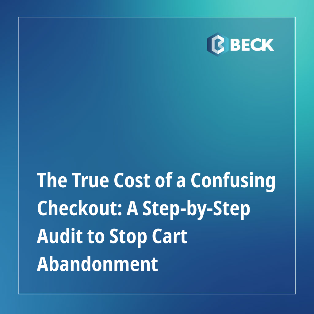 The True Cost of a Confusing Checkout: A Step-by-Step Audit to Stop Cart Abandonment