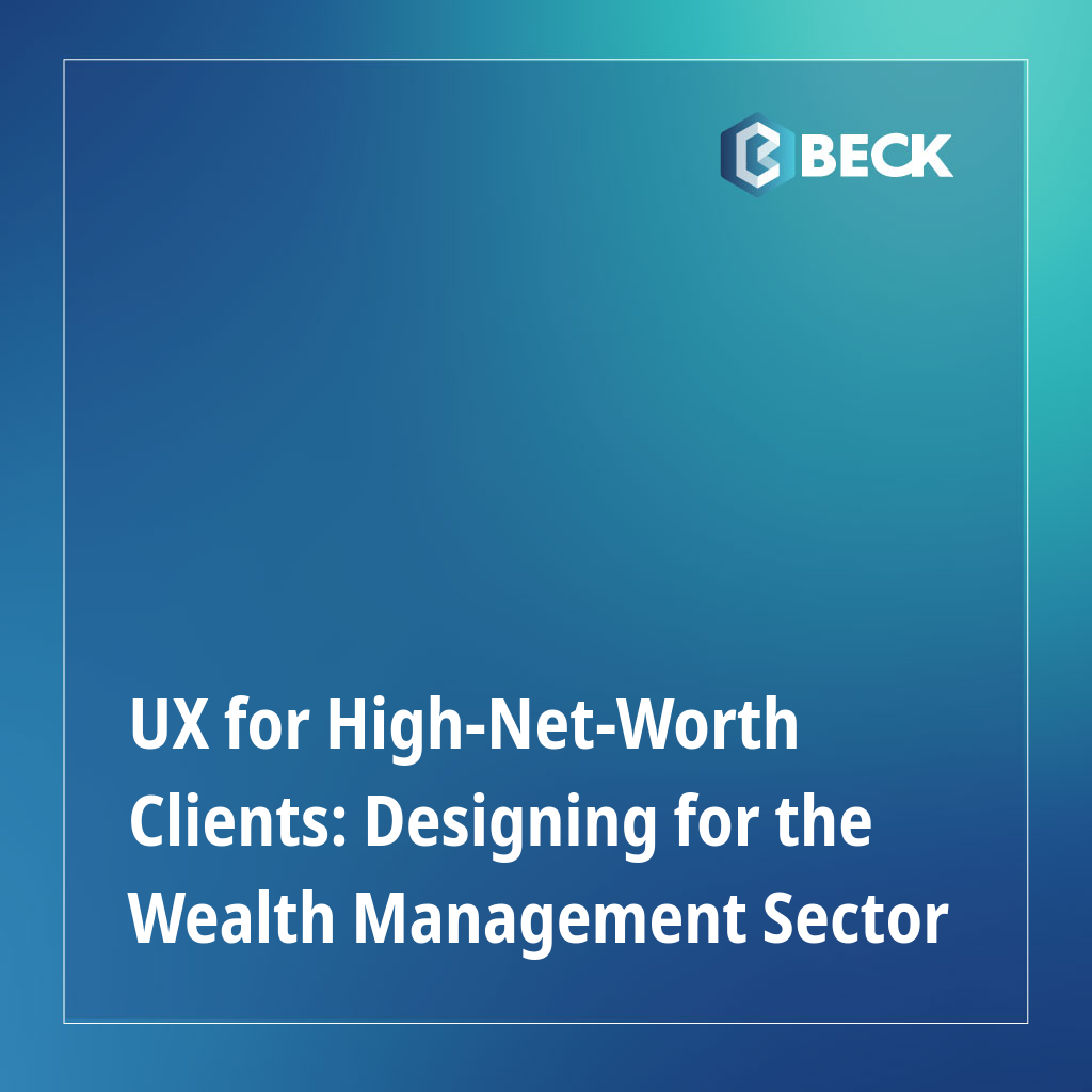 UX for High-Net-Worth Clients: Designing for the Wealth Management Sector