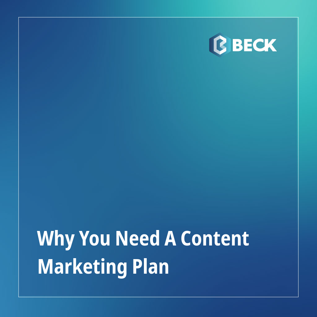 Why You Need A Content Marketing Plan