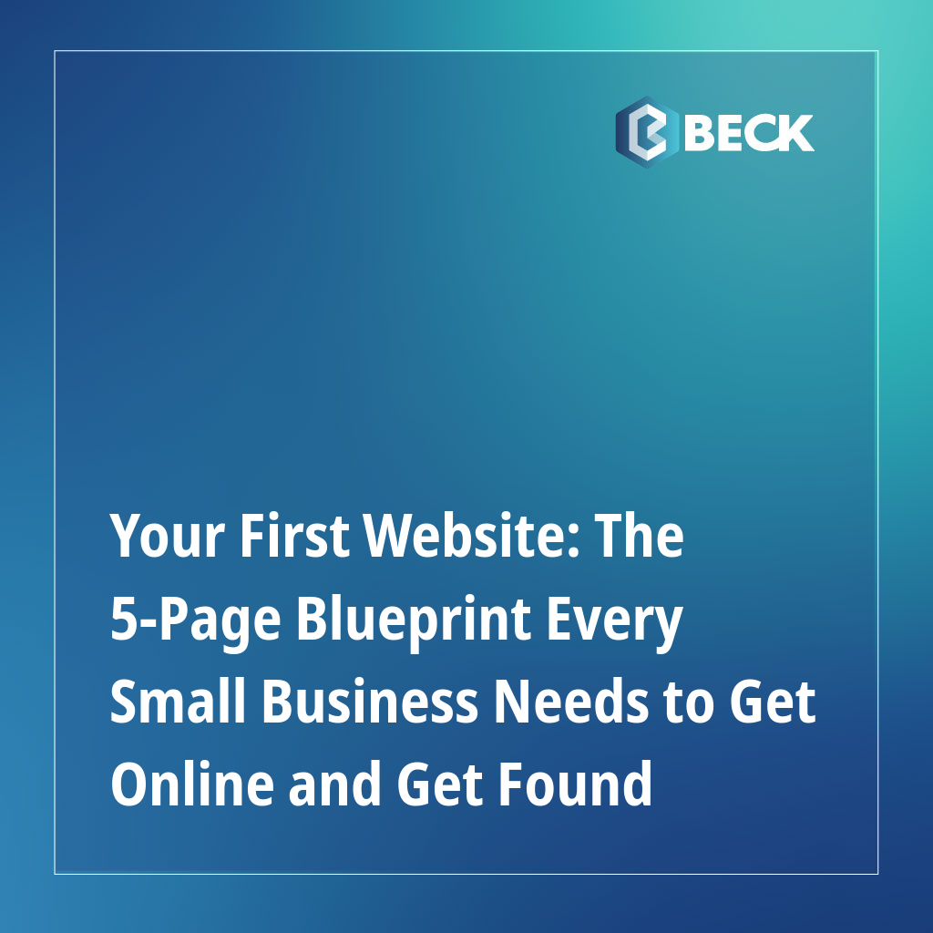 Your First Website: The 5-Page Blueprint Every Small Business Needs to Get Online and Get Found