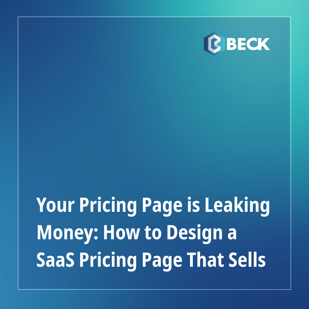 Your Pricing Page is Leaking Money: How to Design a SaaS Pricing Page That Sells